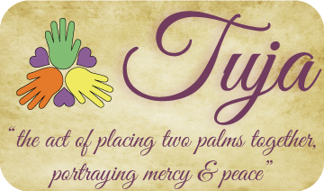 Tuja- “the act of placing two palms together. Portraying Mercy & Peace”.